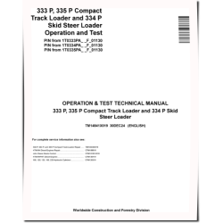 333P, 335P Compact Track Loaders, 334P Skid Steer Loaders (SN.from F_ 01130) Operation and Test Manual (TM14841X019)