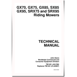 GX70, GX75, GX85, GX95, SRX75, SRX95 and SX85 Riding Mowers Technical Manual (TM1491)