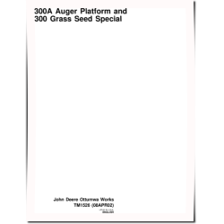 300A Auger Platforms and 300 Grass Seed Specials Technical Manual (TM1526)