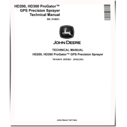 ProGator™ HD200 and HD300 GPS Precision Sprayer Technical Manual (TM154919)