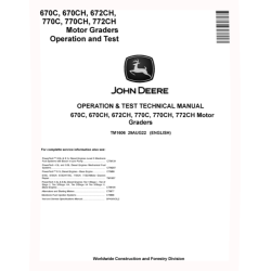670C, 670CH, 672CH, 770C, 770CH and 772CH Motor Graders Operation and Test Manual (TM1606)
