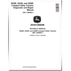 3025E, 3032E and 3038E Compact Utility Tractors (SN: KL100001-) Diagnostic and Repair Manual (TM166919)