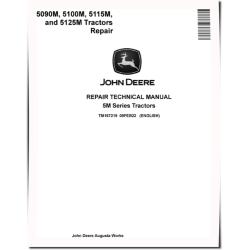 5090M, 5100M, 5115M and 5125M Tractors Repair Manual (TM167219)