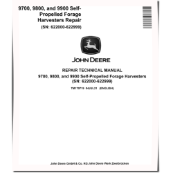 9700, 9800 and 9900 Self-Propelled Forage Harvesters (SN: 622000-622999) Repair Manual (TM170719)