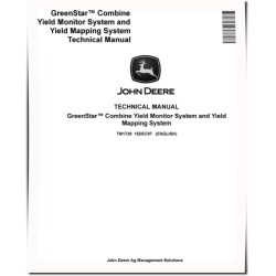 GreenStar Combine Yield Mapping System and Yield Monitor System Technical Manual (TM1728)