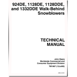 1128DDE, 1128DE, 1332DDE and 924DE Walk-Behind Snowblowers Technical Manual (TM1867)