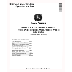 670C, 670CH, 672CH, 770C, 770CH and 772CH Series II Motor Graders Operation and Test Manual (TM1914)
