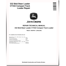 CT332 Compact Track Loaders and 332 Skid Steer Loaders Repair Manual (TM2212)