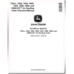 1830, 1835, 1840, 1870, 1890, 1895, 1990CCS and 730LL Air Seeding Tools Technical Manual (TM2303)