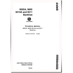 9505A, 9510A, 9511 and 9605 Backhoes Technical Manual (TM3233)