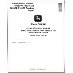 5080G, 5080GF, 5080GV, 5090G, 5090GF, 5090GH, 5090GV, 5100GF and 5100GV Tractors Repair Manual (TM402519)