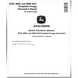 9700, 9800 and 9900 Self-Propelled Forage Harvesters (SN: 619000-619999) Repair Manual (TM412519)