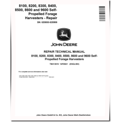 8100, 8200, 8300, 8400, 8500, 8600 and 9600 Self-Propelled Forage Harvesters (SN: 620000-620999) Repair Manual (TM413619)