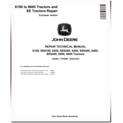 6100, 6100SE, 6200, 6200SE, 6300, 6300SE, 6400, 6400SE, 6506 and 6600 Tractors (Europe) Repair Manual (TM4493)