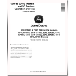 6010(SE), 6110(SE), 6210(SE), 6310(SE), 6410(SE), 6510, 6610(SE), 6810, 6910 and 6910S Tractors (European Edition) Operation and Test Manual (TM4552)