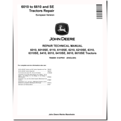 6010(SE), 6110(SE), 6210(SE), 6310(SE), 6410(SE), 6510, 6610(SE) Tractors (European Edition) Repair Manual (TM4559)