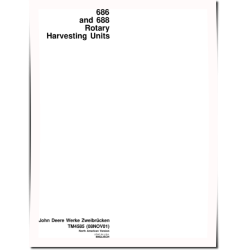 686 and 688 Rotary Harvesting Units (North America) Technical Manual (TM4585)