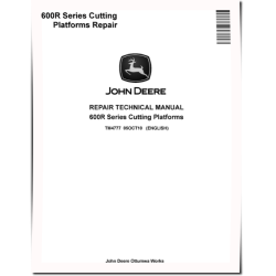 614R, 616R, 618R, 620R, 622R, 625R and 630R Cutting Platforms Repair Manual (TM4777)