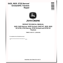 5425 (Narrow, Orchard, HC), 5625 (HC), 5725 (Narrow, Orchard, HC) Tractors Repair Manual (TM6032)