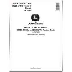 5090E, 5090EL and 5100E (SN: 070000-) FT4 Tractors (North America) Repair Manual (TM611419)