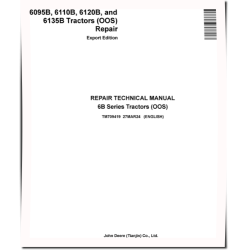 6095B, 6110B, 6120B and 6135B OOS Tractors (Export Edition) Repair Technical Manual (TM709419)