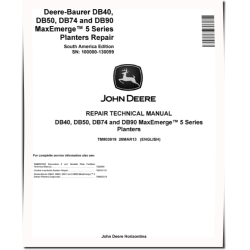 DB40, DB50, DB74 and DB90 MaxEmerge™ 5 Planters (SN: 100000-130099) Repair Manual (TM803619)