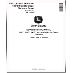 630FD, 635FD, 640FD and 645FD Flexible Draper Platforms (South America, SN. from 120100) Repair Manual (TM806419)