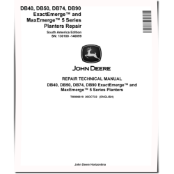 DB40, DB50, DB74 and DB90 ExactEmerge and MaxEmerge 5 Planters (South America, SN: 130100-140099) Repair Manual (TM806619)