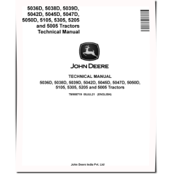 5005, 5036D, 5038D, 5039D, 5042D, 5045D, 5047D, 5050D, 5105, 5205 and 5305 Tractors Technical Manual (TM900719)
