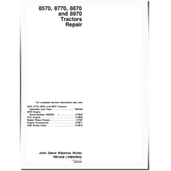 8570, 8770, 8870 and 8970 4WD Articulated Tractors Repair Manual (tm1549)