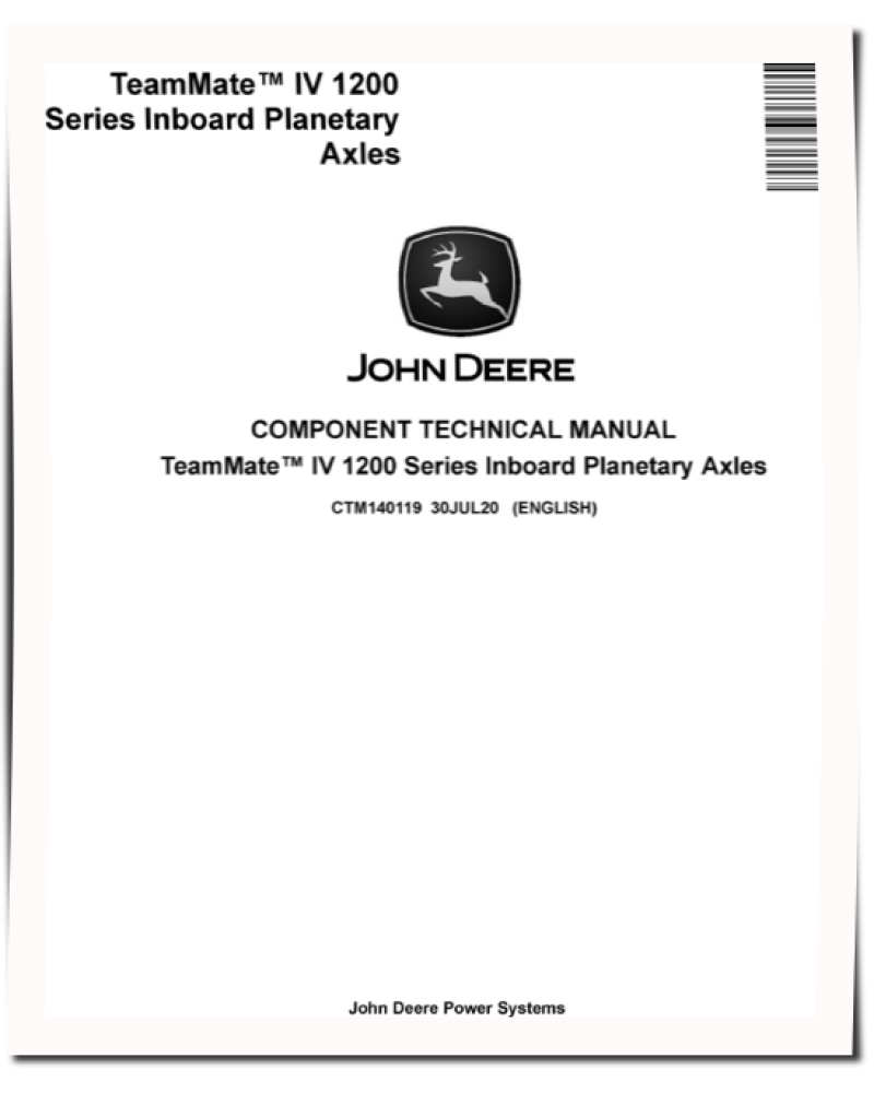 John Deere TeamMate™ IV 1200 Series Inboard Planetary Axles Component Technical Manual (CTM140119)