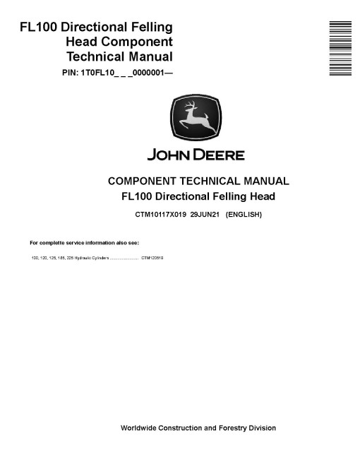 John Deere FL100 Directional Felling Heads Component Technical Manual (CTM10117X019) John Deere FL100 Directional Felling Heads Component Technical Manual (CTM10117X019)