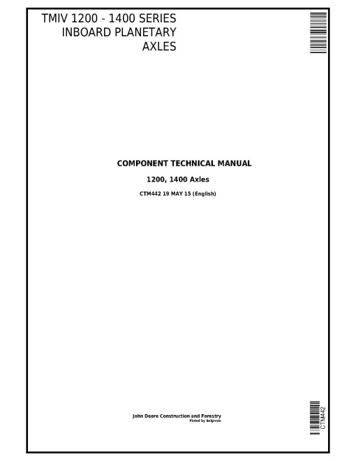 John Deere TeamMate IV 1200 and 1400 Inboard Panetary Axles Component Technical Manual (CTM442)