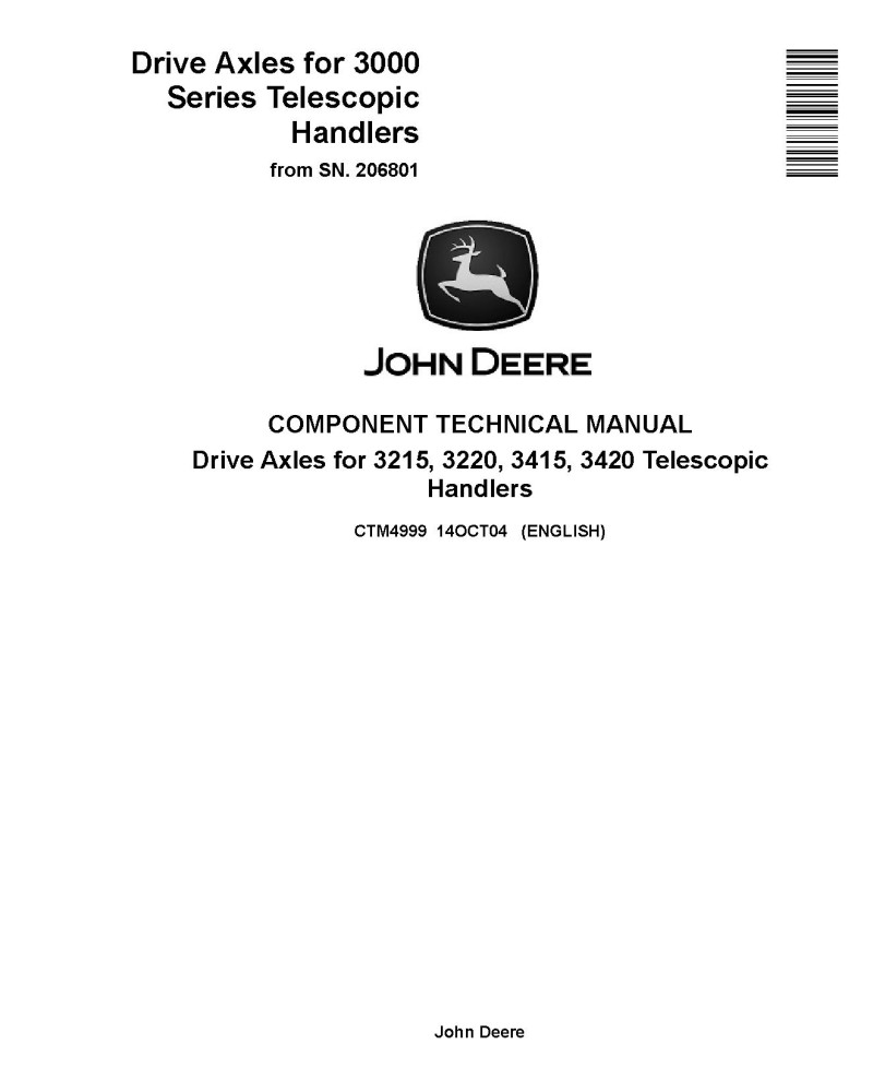 John Deere Drive Axles for 3215, 3220, 3415 and 3420 Telescopic Handlers Component Technical Manual (CTM4999) John Deere Drive Axles for 3215, 3220, 3415 and 3420 Telescopic Handlers Component Technical Manual (CTM4999)