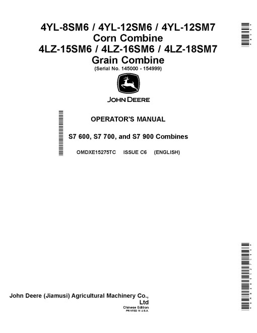 John Deere 4LZ-15SM6/16SM6/18SM7 Grain; 4YL-12SM6/12SM7/8SM6 Corn Combines (S7-600,S7-700,S7-900) (China) Operators Manual (OMDXE15275TC)