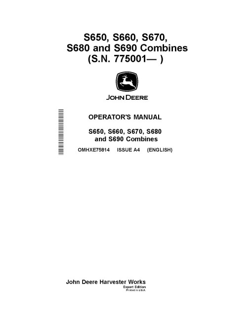 John Deere S650, S660, S670, S680 and S690 Combines (SN: 775001 - 785000) (Export Edition) Operators Manual (OMHXE75814)