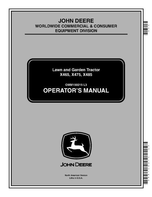 John Deere X465, X475 and X485 (SN: 030001-) Lawn Tractors (North America) Operators Manual (OMM150215)