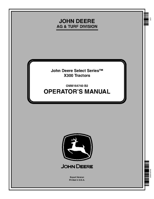 John Deere Select Series X300, X304 and X320 (SN: 220001-250000) Lawn Tractors (Export Edition) Operators Manual (OMM164740)