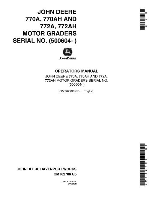 John Deere 770A, 770AH, 772A and 772AH Motor Graders (SN: from 500604) set of Operators Manuals (OMT82708)