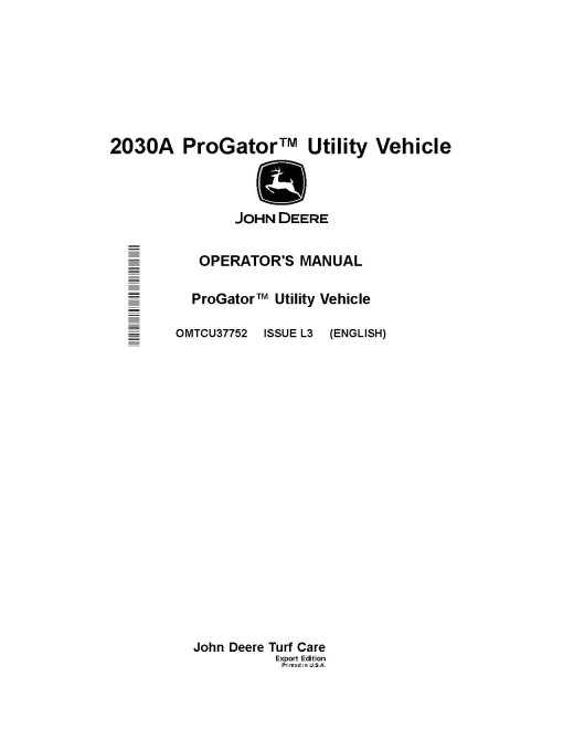 John Deere ProGator 2030A Utility Vehicles (SN: 080001 - 090000) (Export Edition) Operators Manual (OMTCU37752)