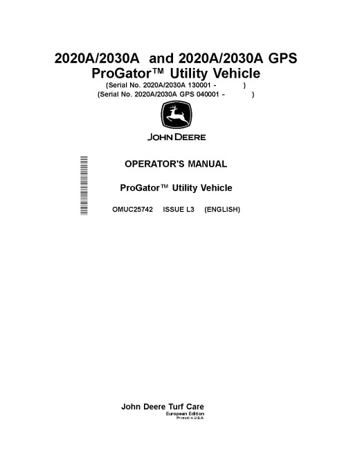 John Deere ProGator 2020A,2030A (SN:130001-); 2020A GPS,2030A GPS (SN:040001-) Utility Vehicles (Europe) Operators Manual (OMUC25742)