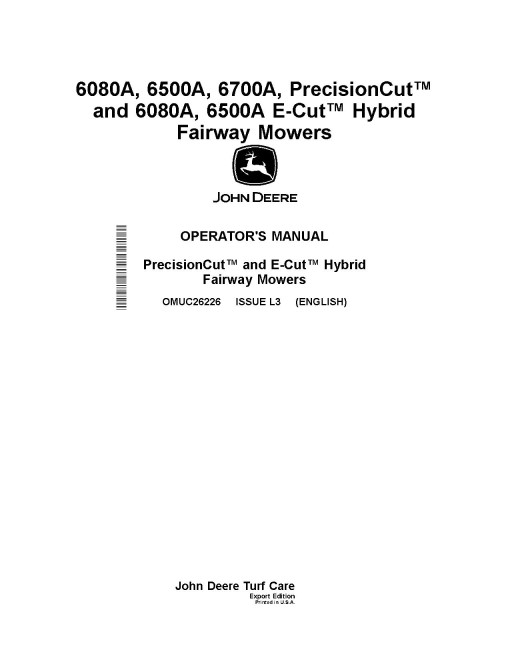 John Deere PrecisionCut 6080A,6500A,6700A(SN:020001-030000); 6080A,6500A E-Cut Hybrid Fairway Mowers (Export) Operators Manual (OMUC26226)