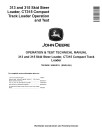 John Deere CT315 Compact Track Loaders, 313 and 315 Skid Steer Loaders Operation and Test Manual (TM10605)