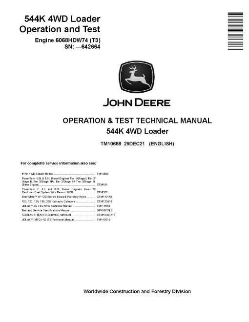 John Deere 544K (SN. before 642664) 4WD Loaders with Tier3 Engine 6068HDW74 Operation and Test Manual (TM10688) John Deere 544K (SN. before 642664) 4WD Loaders with Tier3 Engine 6068HDW74 Operation and Test Manual (TM10688)