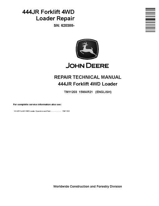 John Deere 444JR (SN. from 620388) Diesel Forklift Loaders Repair Manual (TM11203) John Deere 444JR (SN. from 620388) Diesel Forklift Loaders Repair Manual (TM11203)