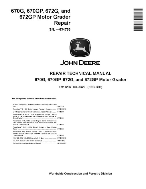 John Deere 670G, 670GP, 672G and 672GP Motor Graders (SN. before 634753) Repair Manual (TM11205) John Deere 670G, 670GP, 672G and 672GP Motor Graders (SN. before 634753) Repair Manual (TM11205)