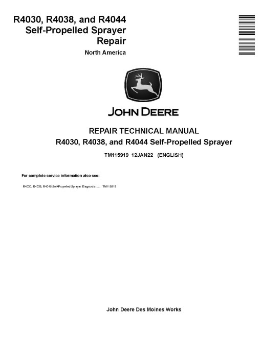 John Deere R4030, R4038 and R4044 Self-Propelled Sprayers (North American Edition) Repair Manual (TM115919) John Deere R4030, R4038 and R4044 Self-Propelled Sprayers (North American Edition) Repair Manual (TM115919)