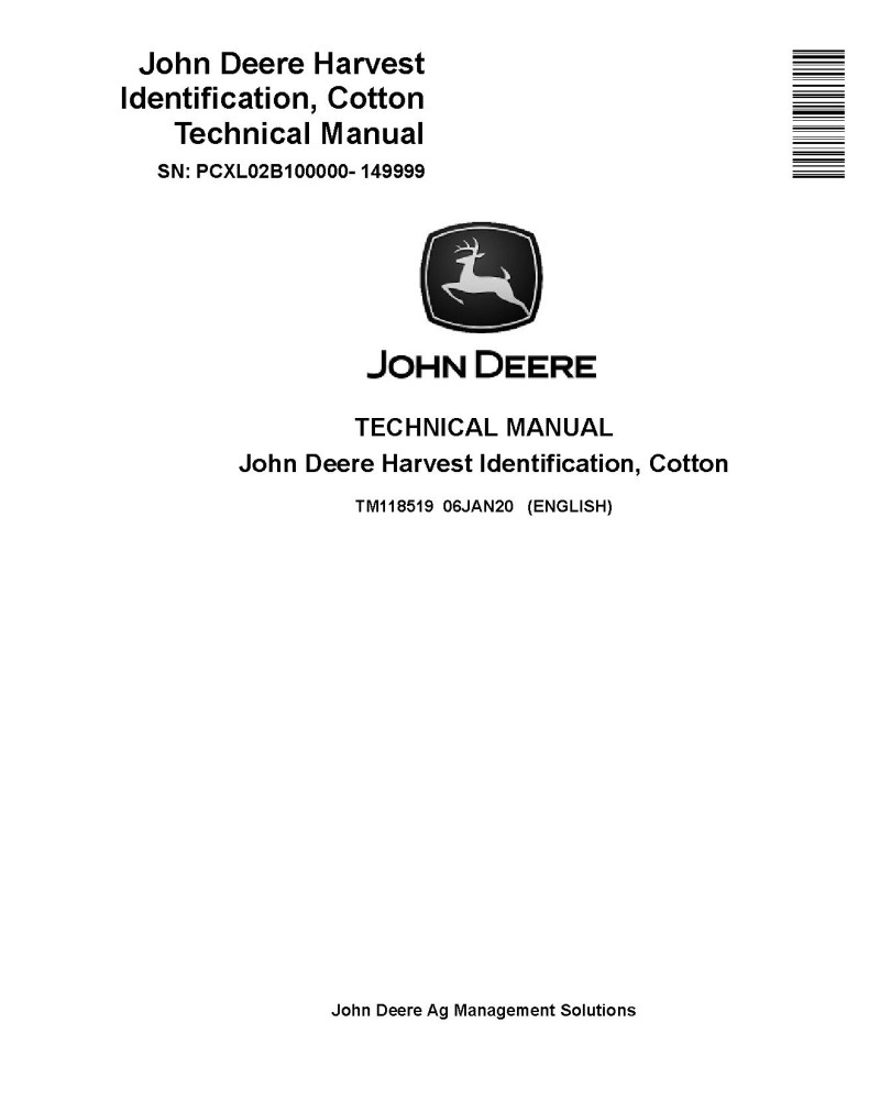 John Deere Cotton Harvest Identification System (PIN: PCXL02B100000-149999) Technical Manual (TM118519)