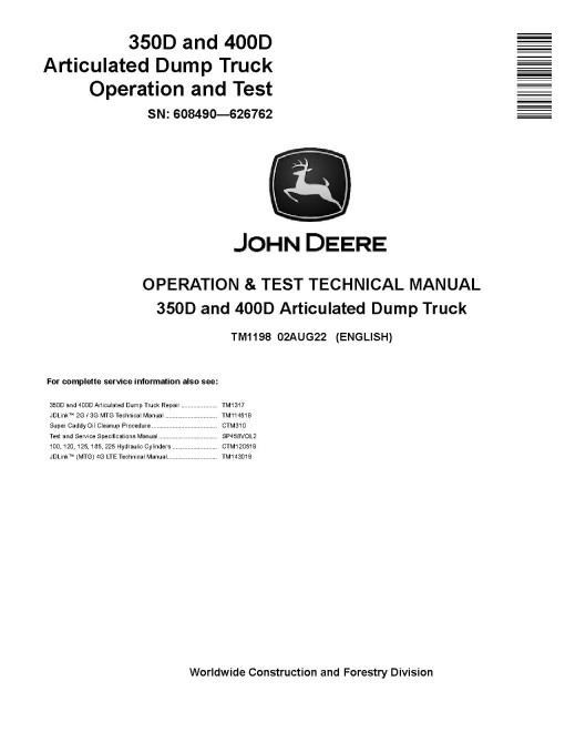 John Deere 350D and 400D Tier 3 Articulated Dump Trucks (SN: 608490-626762) Operation and Test Manual (TM1198) John Deere 350D and 400D Tier 3 Articulated Dump Trucks (SN: 608490-626762) Operation and Test Manual (TM1198)