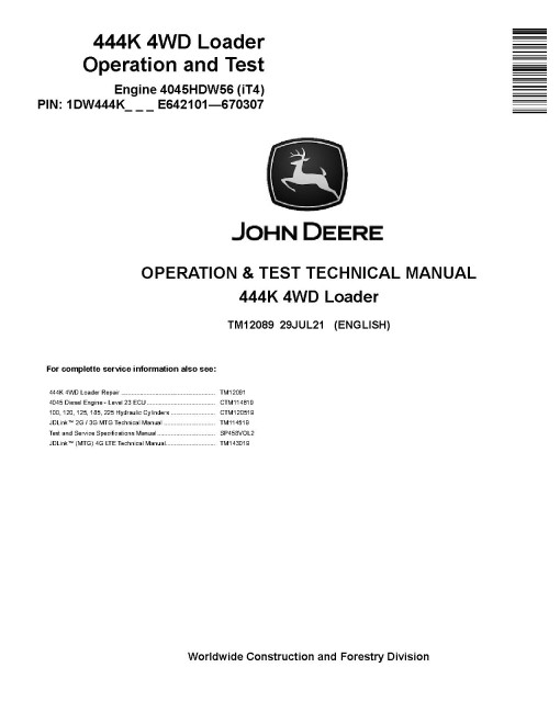 John Deere 444K (SN: E642101-670307) 4WD Loaders with iT4 Engines 4045HDW56 Operation and Test Manual (TM12089) John Deere 444K (SN: E642101-670307) 4WD Loaders with iT4 Engines 4045HDW56 Operation and Test Manual (TM12089)